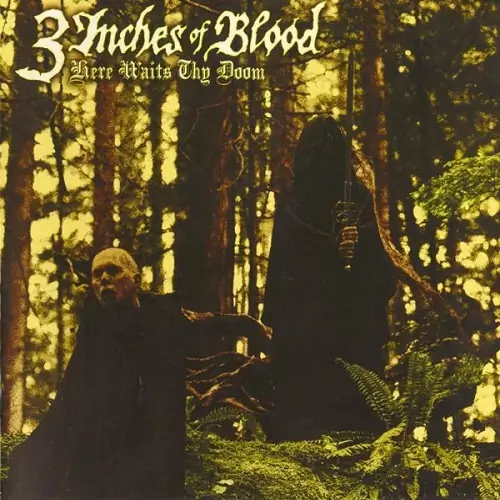 3 Inches of Blood Here Waits Thy Doom Lyrics Album
