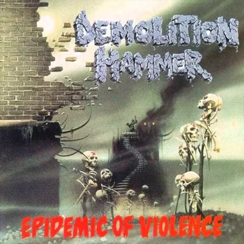 Demolition Hammer Epidemic of Violence Lyrics Album