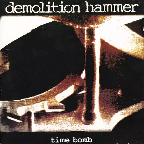 Demolition Hammer Time Bomb Lyrics Album