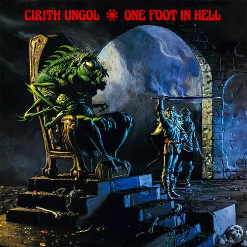 Cirith Ungol One Foot in Hell Lyrics Album