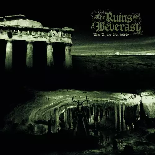 The Ruins of Beverast The Thule Grimoires Lyrics Album
