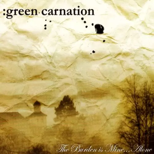 Green Carnation The Burden Is Mine... Alone Lyrics Album