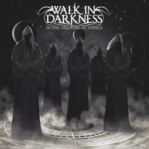 Walk in Darkness In the Shadows of Things Lyrics Album