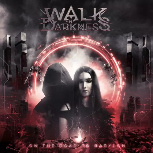 Walk in Darkness On the Road to Babylon Lyrics Album