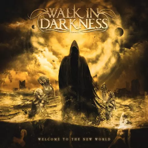 Walk in Darkness Welcome to the New World Lyrics Album
