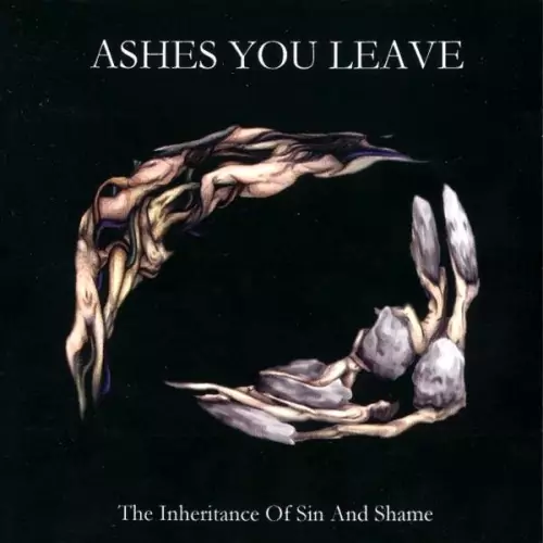 Ashes You Leave The Inheritance of Sin and Shame Lyrics Album