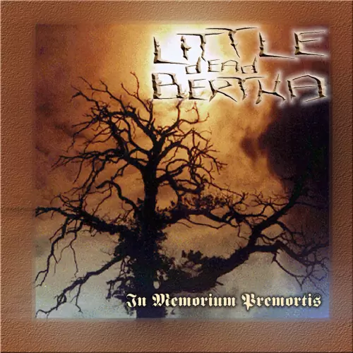 Little Dead Bertha In Memorium Premortis Lyrics Album