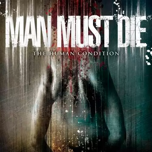 Man Must Die The Human Condition Lyrics Album
