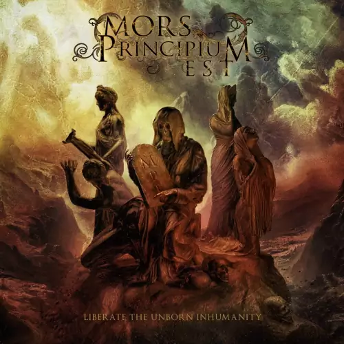 Mors Principium Est Liberate the Unborn Inhumanity Lyrics Album