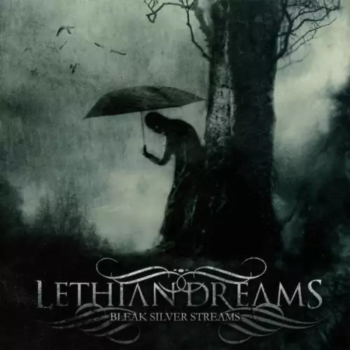 Lethian Dreams Bleak Silver Streams Lyrics Album
