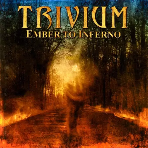 Trivium Ember to Inferno Lyrics Album